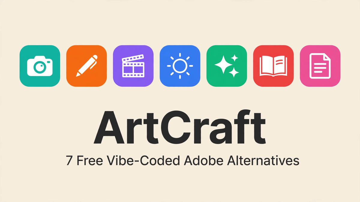 ArtCraft – Free Vibe-Coded Adobe Suite Alternative (7 Apps) Hero Image
